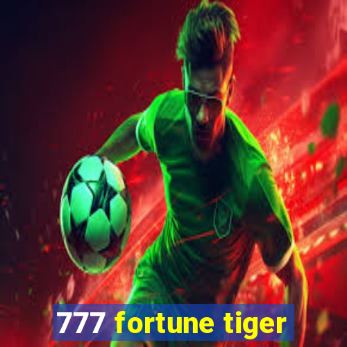 777 fortune tiger